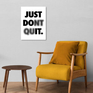 Perseverance is Key: Just Do It, Don't Quit Metal Poster