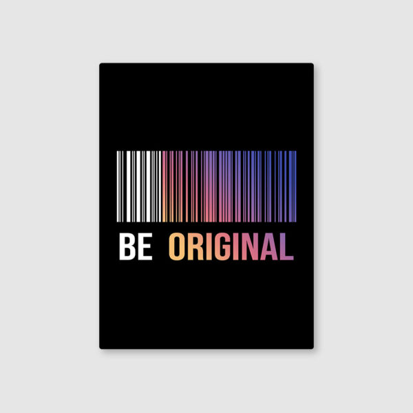 Stand Out from the Crowd: Be Original Metal Poster